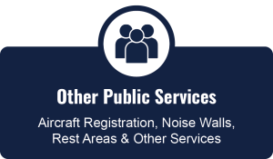 Button for Other Public Services - Aircraft Registration, Noise Walls, Rest Areas and Other Services