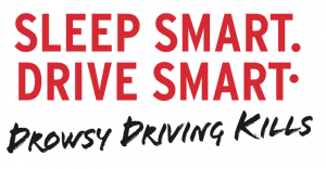 Sleep Smart Drive Smart Drowsy Driving Kills campaign